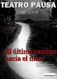 Ultimo camino hacia el mar escenografía gregorio alvarez iguacel Ultimo camino hacia el mar escenografía gregorio alvarez iguacel